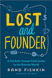 Lost and Founder: The Mostly Awful, Sometimes Awesome Truth about Building a Tech Startup Cover