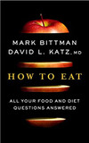 How to Eat: All Your Food and Diet Questions Answered Cover