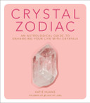 Crystal Zodiac: An Astrological Guide to Enhancing Your Life with Crystals Cover