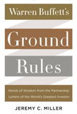 Warren Buffett's Ground Rules: Words of Wisdom from the Partnership Letters of the World's Greatest Investor Cover