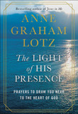 The Light of His Presence: Prayers to Draw You Near to the Heart of God Cover