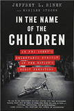 In the Name of the Children: An FBI Agent's Relentless Pursuit of the Nation's Worst Predators Cover