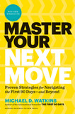 Master Your Next Move, with a New Introduction: The Essential Companion to "The First 90 Days" Cover