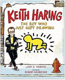 Keith Haring: The Boy Who Just Kept Drawing Cover