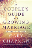 A Couple's Guide to a Growing Marriage: A Bible Study Cover