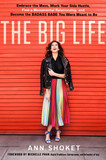 The Big Life: Embrace the Mess, Work Your Side Hustle, Find a Monumental Relationship, and Become the Badass Babe You Were Meant to Be Cover