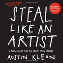 Steal Like an Artist: 10 Things Nobody Told You about Being Creative Cover
