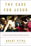 The Case for Jesus: The Biblical and Historical Evidence for Christ Cover