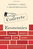 Concrete Economics: The Hamilton Approach to Economic Growth and Policy Cover