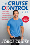 The Cruise Control Diet: Automate Your Diet and Conquer Weight Loss Forever Cover