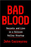 Bad Blood: Secrets and Lies in a Silicon Valley Startup Cover