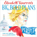 Elizabeth Warren's Big, Bold Plans Cover