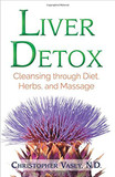 Liver Detox: Cleansing through Diet, Herbs, and Massage Cover