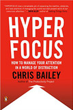 Hyperfocus: How to Manage Your Attention in a World of Distraction Cover