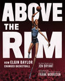 Above the Rim: How Elgin Baylor Changed Basketball Cover