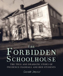 The Forbidden Schoolhouse: The True and Dramatic Story of Prudence Crandall and Her Students Cover