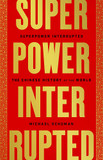 Superpower Interrupted: The Chinese History of the World Cover