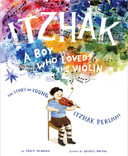 Itzhak: A Boy Who Loved the Violin Cover