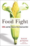Food Fight: GMOs and the Future of the American Diet Cover