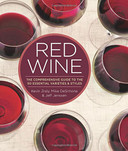 Red Wine: The Comprehensive Guide to the 50 Essential Varieties & Styles Cover