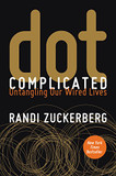 dot Complicated: Untangling Our Wired Lives Cover