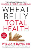 Wheat Belly Total Health: The Ultimate Grain-Free Health and Weight-Loss Life Plan Cover