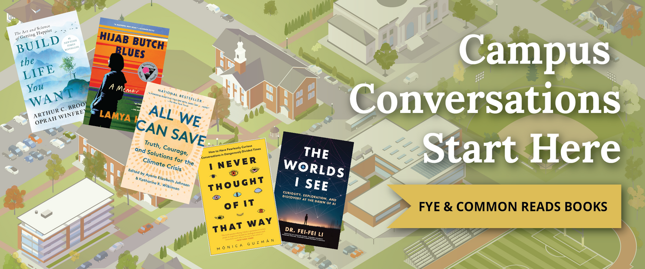 Campus Conversations Start Here: FYE & Common Reads Books