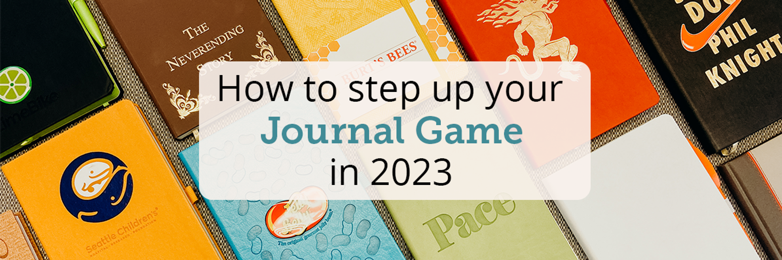4 Ways To Step Up Your Custom Journal Game in 2023