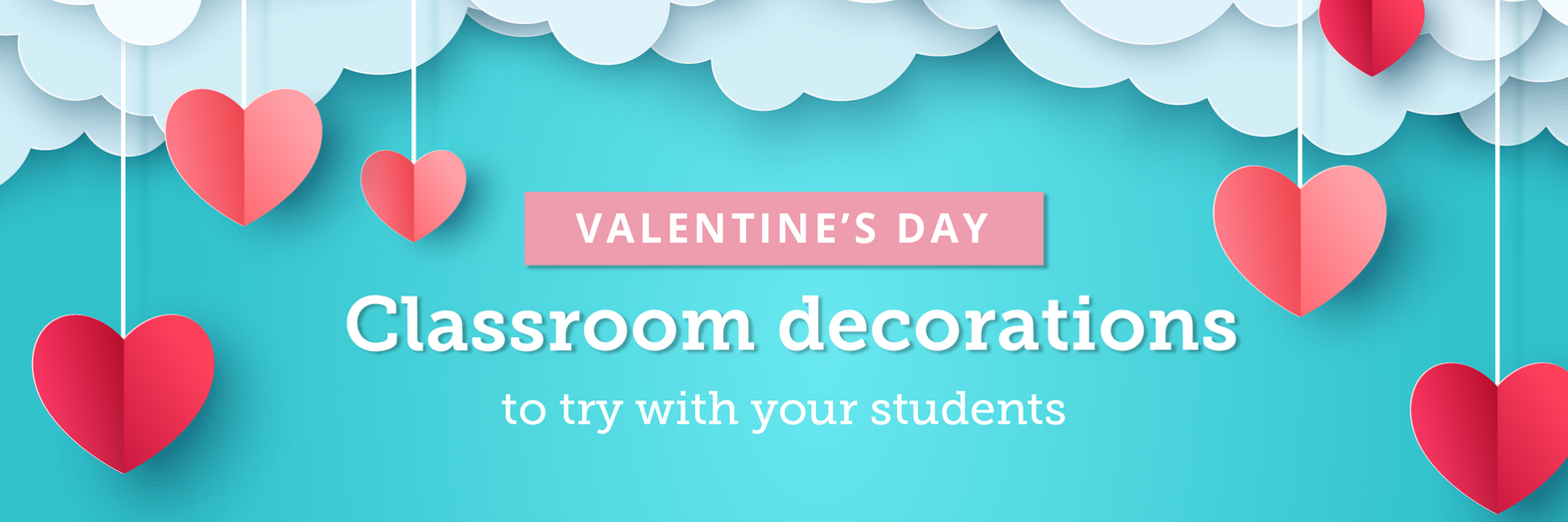 10 Ways to Celebrate Valentine's Day in the Classroom