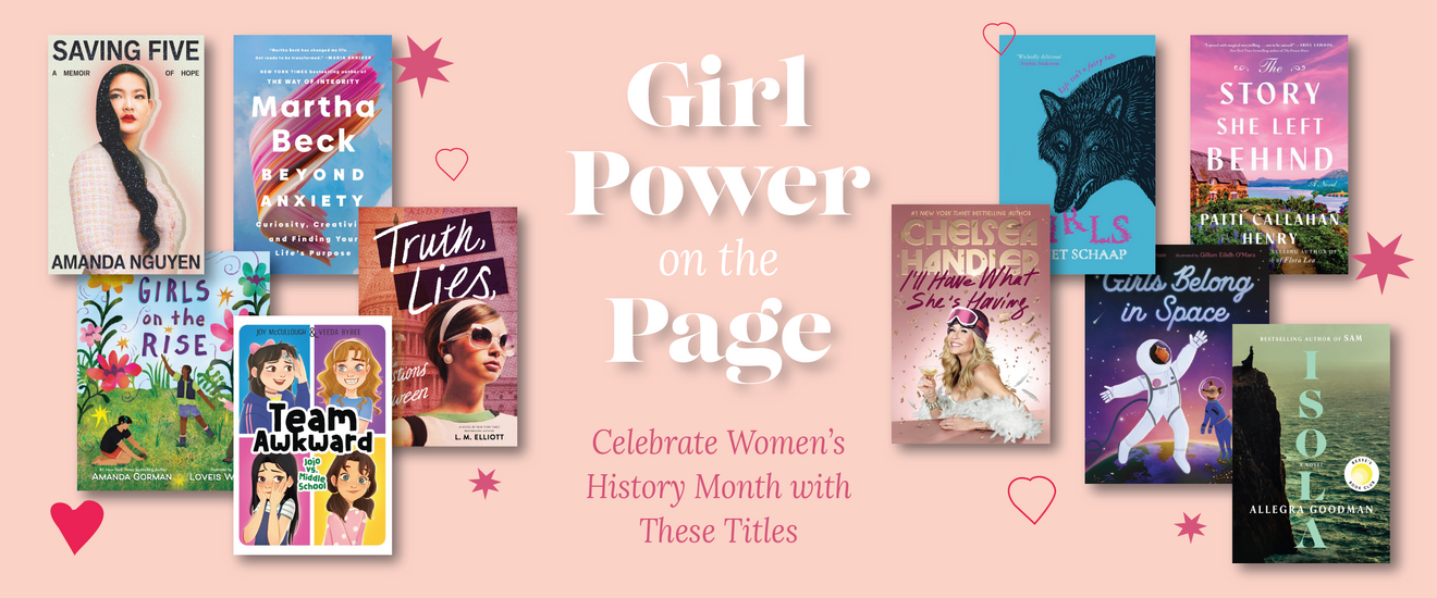 Girl Power on the Page: Celebrate Women's History Month with These Titles