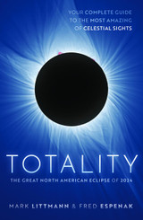 Totality: The Great North American Eclipse of 2024 (2ND ed.)