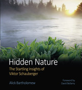 Hidden Nature: The Startling Insights of Viktor Schauberger