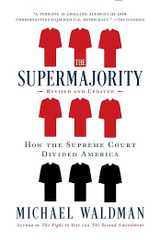 The Supermajority: How the Supreme Court Divided America (Paperback)