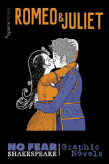 Romeo and Juliet (No Fear Shakespeare Graphic Novels) (Volume 3) (No Fear Shakespeare Illustrated)