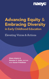 Advancing Equity and Embracing Diversity in Early Childhood Education: Elevating Voices and Actions