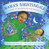 Mama's Nightingale: A Story of Immigration and Separation [Hardcover]