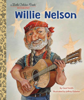 Willie Nelson: A Little Golden Book Biography (Little Golden Book) Willie Nelson: A Little Golden Book Biography (Little Golden Book)