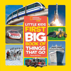 National Geographic Little Kids First Big Book of Things That Go ( National Geographic Little Kids First Big Books ) Cover