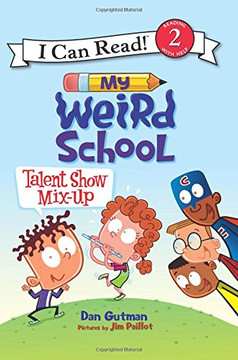 My Weird School: Talent Show Mix-Up (I Can Read Level 2) Cover