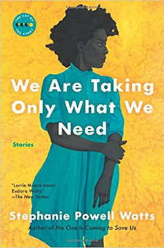 We Are Taking Only What We Need: Stories ( Art of the Story ) Cover