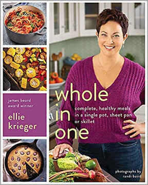 Whole in One: Complete, Healthy Meals in a Single Pot, Sheet Pan, or Skillet Cover