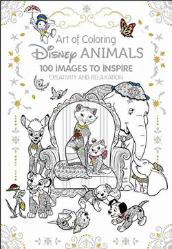 Art of Coloring: Disney Animals: 100 Images to Inspire Creativity