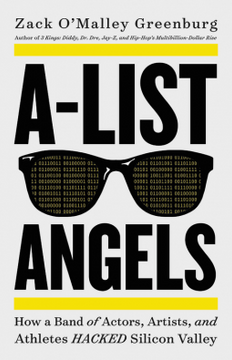 A-List Angels: How a Band of Actors, Artists, and Athletes Hacked Silicon Valley Cover