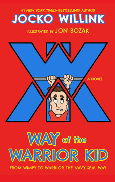Way of the Warrior Kid: From Wimpy to Warrior the Navy SEAL Way Cover