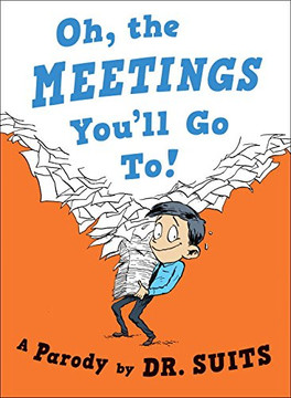 Oh, the Meetings You'll Go To!: A Parody Cover