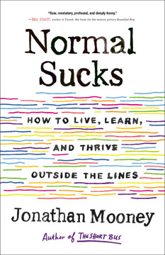 Normal Sucks: How to Live, Learn, and Thrive Outside the Lines Cover