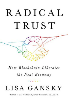 Radical Trust: How Blockchain Liberates the Next Economy Cover