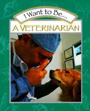 I Want to Be a Veterinarian Cover