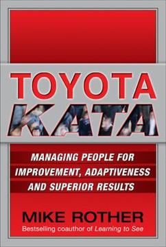 Toyota Kata: Managing People for Improvement, Adaptiveness, and Superior Results Cover
