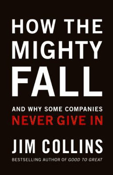 How the Mighty Fall: And Why Some Companies Never Give In Cover